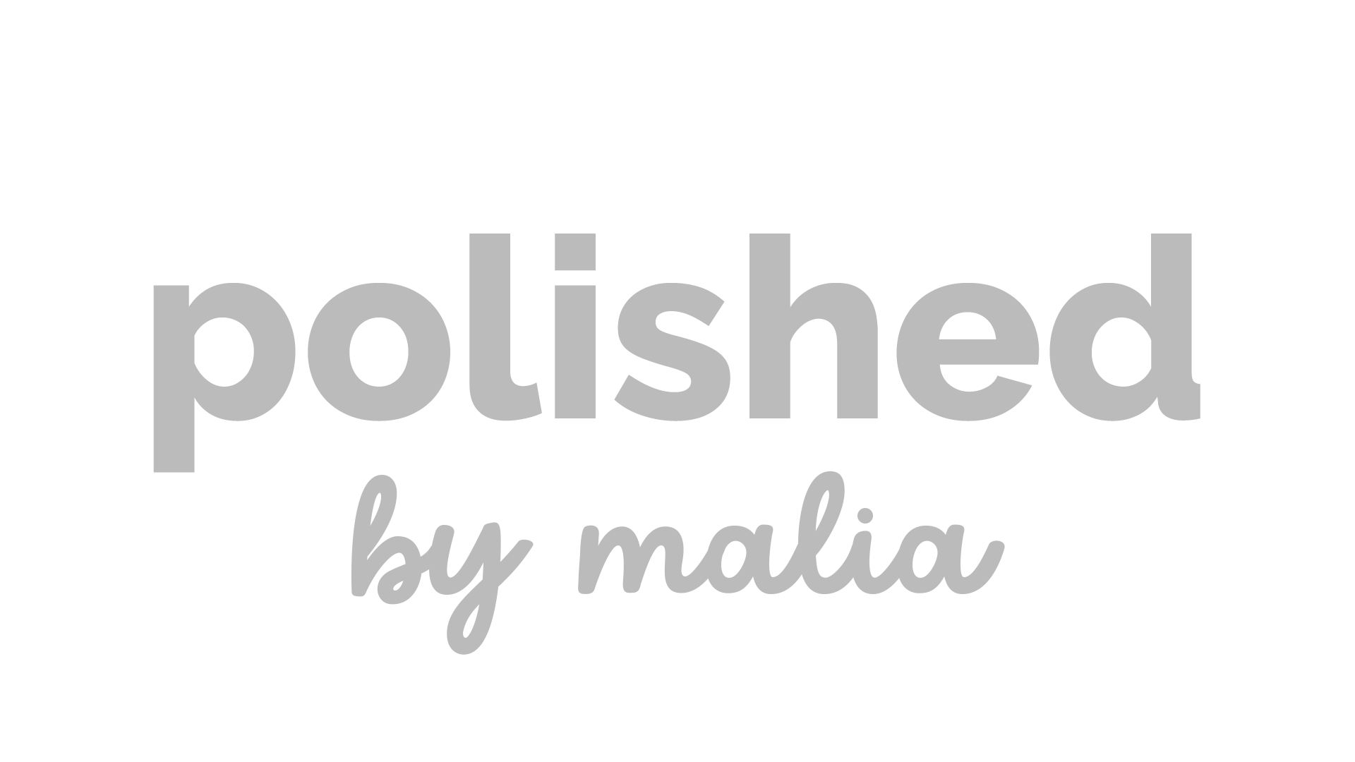 Polished by Malia