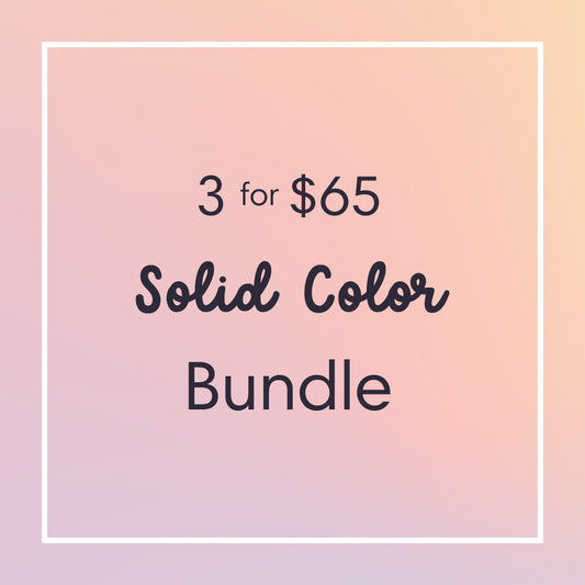 3 for $65 Solid Color Bundle